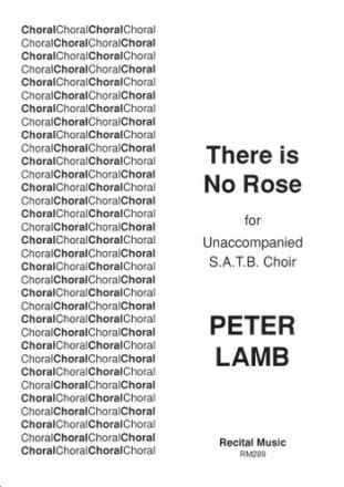 Peter Lamb Words: Anonymous There is No Rose carols (mixed voices), choral (mixed voices)