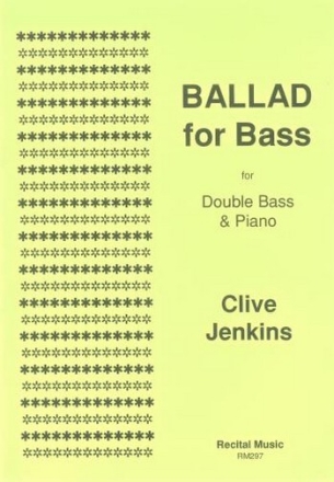 Clive Jenkins Ballad for Bass double bass & piano