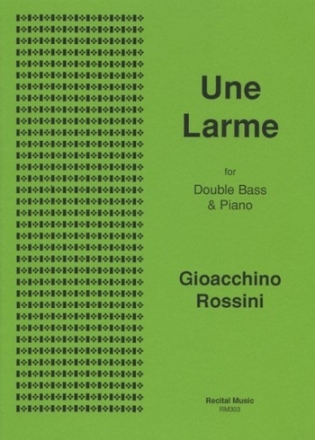 Gioacchino Rossini Ed: David Heyes Une Larme (A Tear) double bass & piano