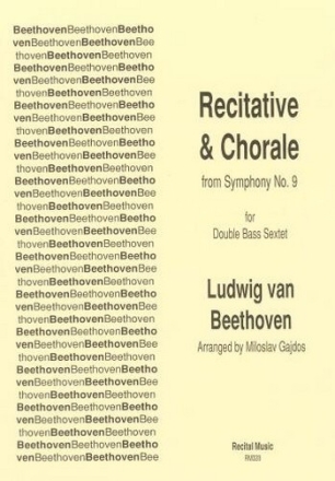 and Ludwig van Beethoven Ed: Gajdos Recitative & Chorale from Symphony No.9 double bass sextet