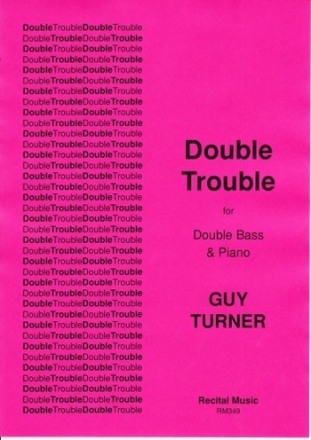 Guy Turner Double Trouble double bass & piano