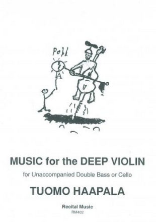 Tuomo Haapala Music for the Deep Violin for Unaccompanied Double Bass or Cello double bass solo