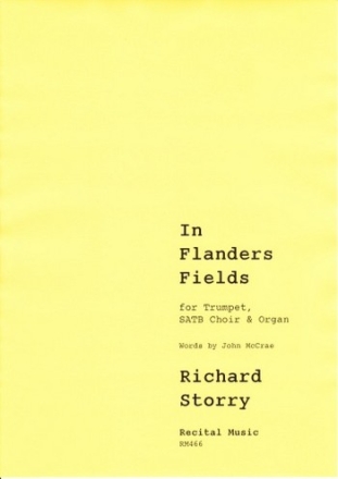 Richard Storry Words: John McCrae In Flanders Fields choral (mixed voices)