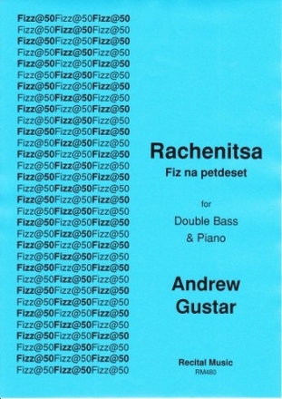 Andrew Gustar Rachenitsa: Fiz na petdeset double bass & piano