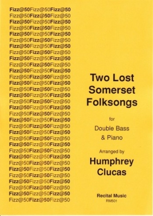 Arr: Humphrey Clucas Two Lost Somerset Folksongs double bass & piano