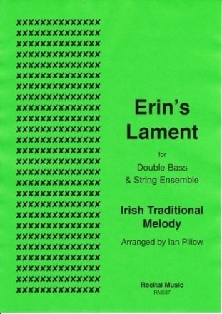 Irish Traditional Melody Arr: Ian Pillow Erin's Lament double bass and string orchestra