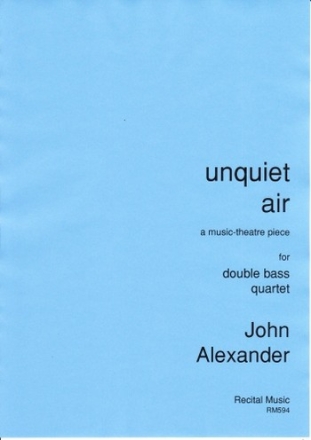 John  Alexander unquiet air double bass quartet