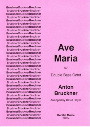 Anton Bruckner Arr: David Heyes Ave Maria double bass octet