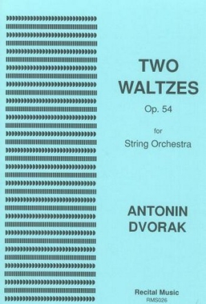 and Antonin Dvorak Ed: Heyes Two Waltzes Op.54, No.1 & 4 string orchestra