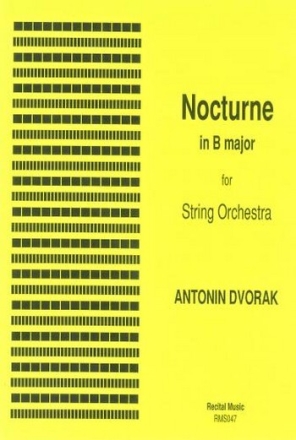 and Antonin Dvorak Ed: Heyes Nocturne in B major, Op.40 string orchestra