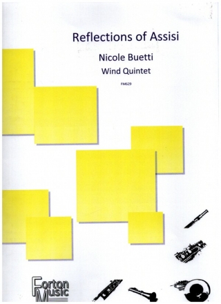 Reflections of Assisi for flute, oboe, clarinet, horn and bassoon score and parts
