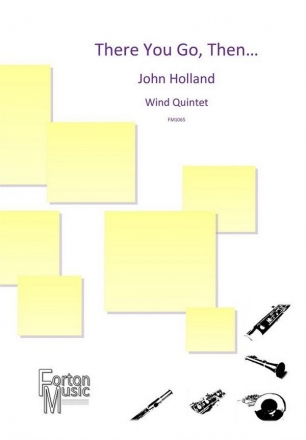 John Holland, There You Go, Then Wind Quintet Set