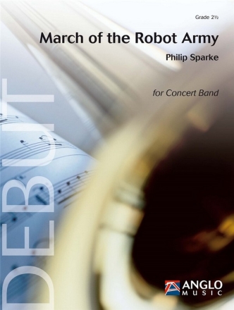 March of the Robot Army Concert Band/Harmonie score