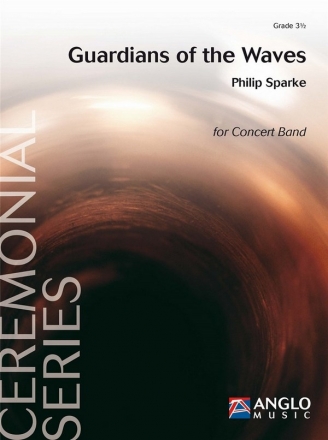 Philip Sparke, Guardians of the Waves Concert Band/Harmonie Partitur + Stimmen