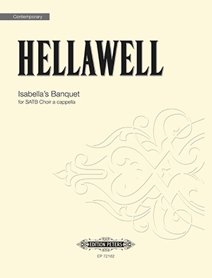 Hellawell, Piers, Isabella's Banquet fr SATB Choir a cappella