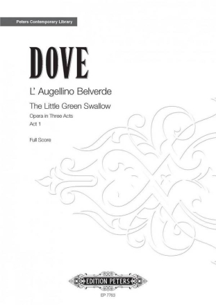 Dove, Jonathan L'Angellino Belverde (The Little Green Swallow) Oper in drei Akten Partitur