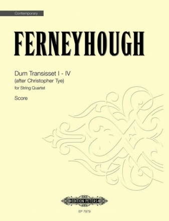 Ferneyhough, B. Dum Trans. I - IV f. String Quar..., P., Str., GH. Dum Trans. I - I... (P)