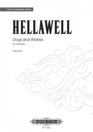 Hellawell, Piers Dogs and Wolves fr Orchester Partitur