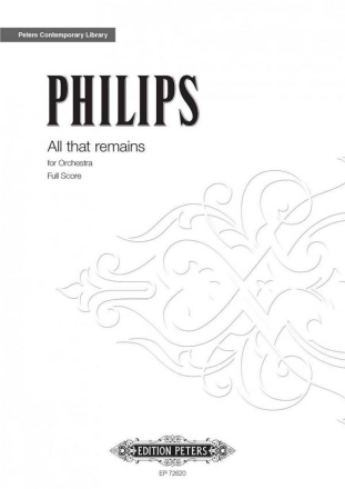 Philips, Julian All that remains fr Orchester Partitur