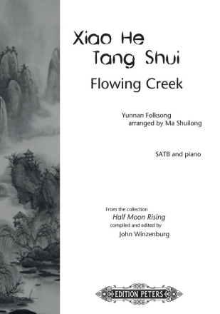 EP72763  Xiao He Tang Shui (Flowing Creek) - Yunnan Folksong fr gem Chor und Klavier Chorpartitur