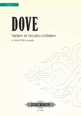 Dove, Jonathan, Vadam et circuibo civitatem fr Chor (SSAATTBB) a cappella