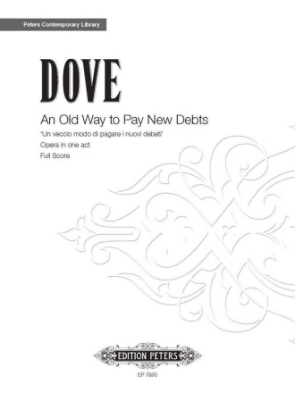 Dove, Jonathan An Old Way to Pay New Debts Oper in einem Akt Partitur