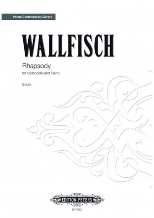 Wallfisch, Benjamin Rhapsody fr Cello und Klavier Partitur