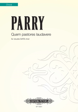 Parry, Ben, Quem pastores laudavere fr Doppelchor SATB