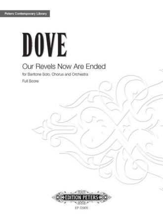 Dove, Jonathan Our Revels Now Are Ended fr Bariton Solo, Chor und Orchester Partitur