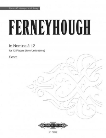 Ferneyhough, Brian In Nomine a 12 Fr 12 Spieler Partitur