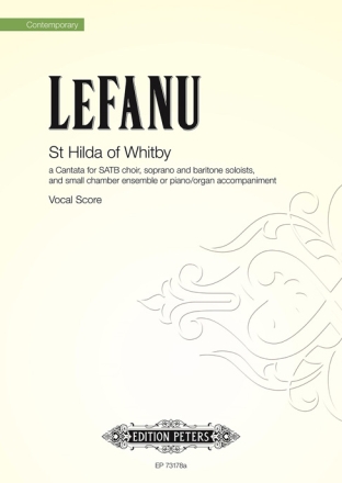 Lefanu, Nicola, St Hilda of Whitby fr SATB Choir, soprano and baritone soloists and small chamber ensemb