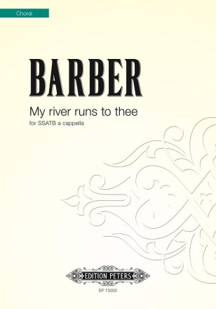 Barber, My river runs to thee fr SSATB a cappella