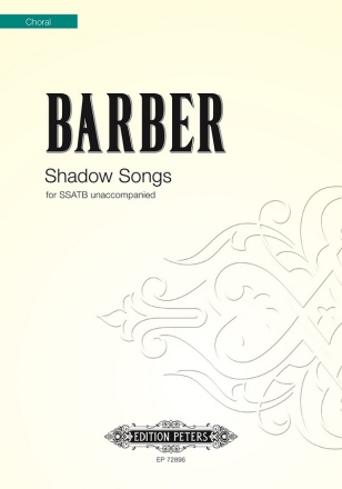 Barber, Shadow Songs fr SSATB unaccompanied