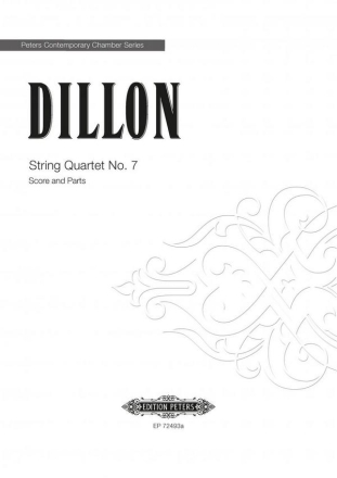 Dillon, James String Quartet No.7  Partitur und Stimmen