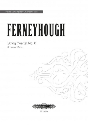 Ferneyhough, Brian String Quartet No.6  Partitur und Stimmen