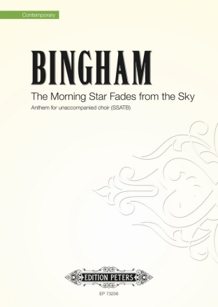 Bingham, Judith, The Morning Star (fades from the sky) fr unaccompanied choir (SATB)