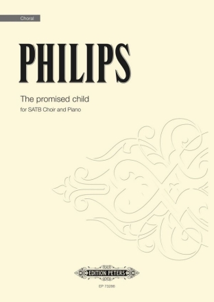 Philips, Julian, The Promised Child fr SATB Choir and Piano