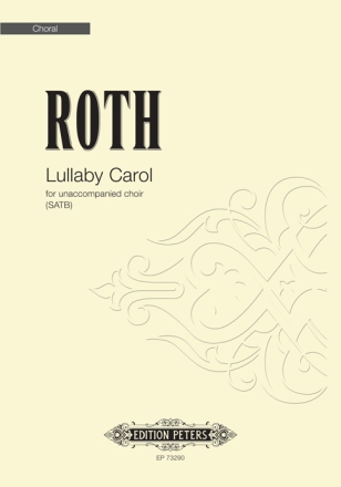 Roth, Alec, Lullaby Carol fr unaccompanied choir (SATB)