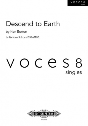 Descend to Earth for baritone solo and mixed chorus (SSAATTBB) score (en)