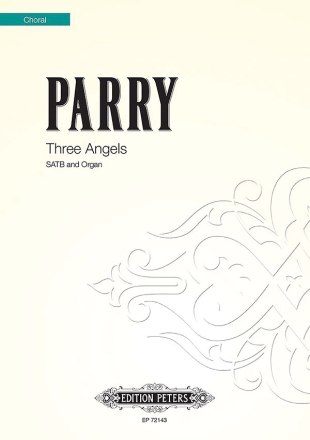 Parry, B. Three Angels, Chorpartitur, Gem. Chor (SATB, GH. Three Angels (CP)