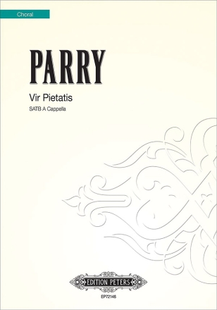 Parry, B. Vir Pietatis (Man of..., CP., Gem. Chor (SATB, GH. Vir Piet. (Man of Pie... (CP)