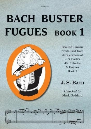 Johann Sebastian Bach Ed: Mark Goddard Bach Buster Fugues Book 1 piano solo