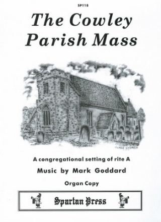 Mark Goddard The Cowley Parish Mass: organ copy choral (mixed voices)