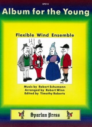 Robert Schumann Arr: Robert Winn Ed: Timothy Roberts Album for the Young woodwind quartet, flexible wind ensemble