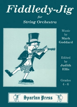 Mark Goddard Ed: Judith Ellis Fiddledy-Jig string orchestra, flexible string ensemble