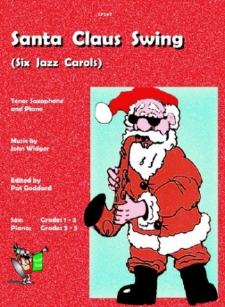 John Widger, Traditional Arr: Pat Goddard and John Widger Santa Claus Swing tenor / soprano saxophone & piano