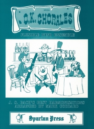 Johann Sebastian Bach Arr: Mark Goddard O.K. Chorales woodwind quartet, flexible wind ensemble