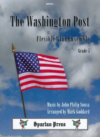 John Philip Sousa Arr: Mark Goddard The Washington Post flexible wind ensemble