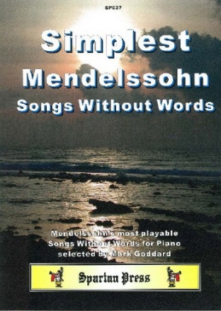 Felix Mendelssohn Ed: Mark Goddard Simplest Mendelssohn Songs Without Words piano solo