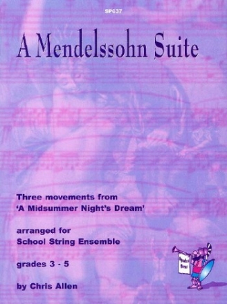 Felix Mendelssohn Arr: Chris Allen Mendelssohn Suite, A string orchestra, flexible string ensemble